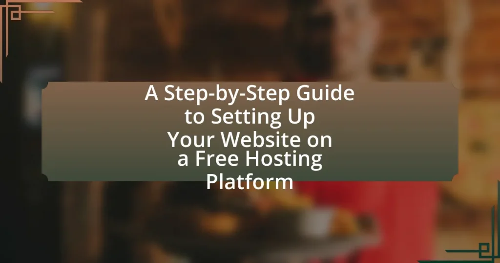 A Step-by-Step Guide to Setting Up Your Website on a Free Hosting Platform