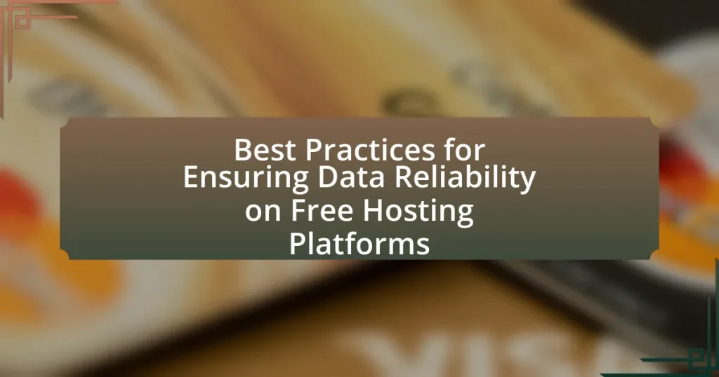 Best Practices for Ensuring Data Reliability on Free Hosting Platforms