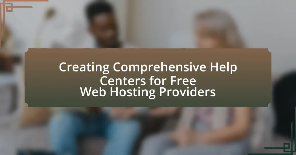 Creating Comprehensive Help Centers for Free Web Hosting Providers