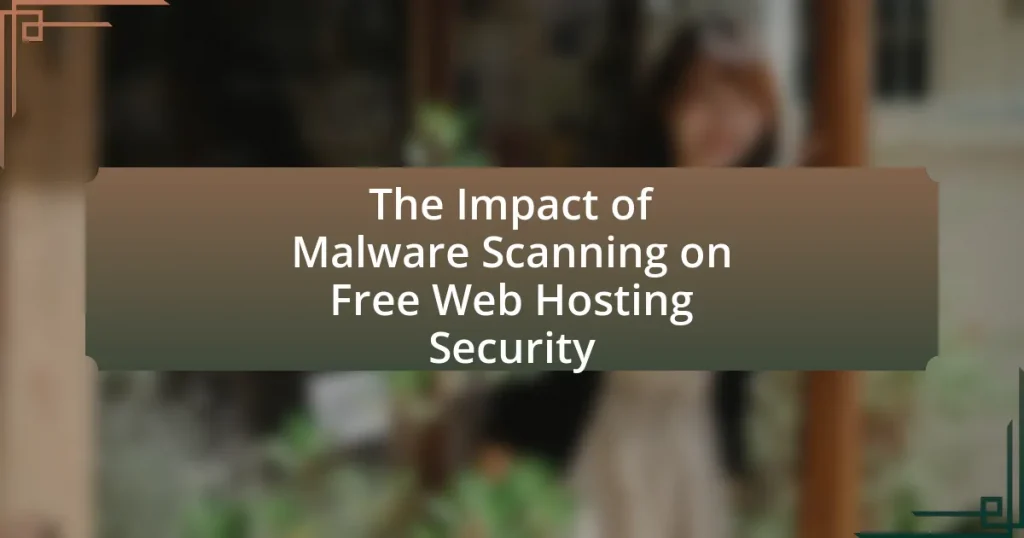 The Impact of Malware Scanning on Free Web Hosting Security