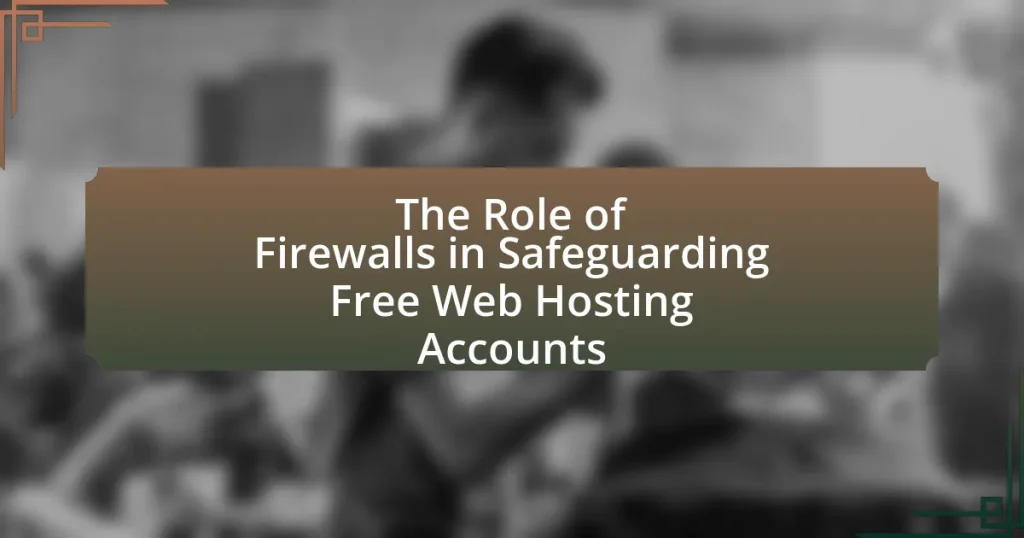 The Role of Firewalls in Safeguarding Free Web Hosting Accounts
