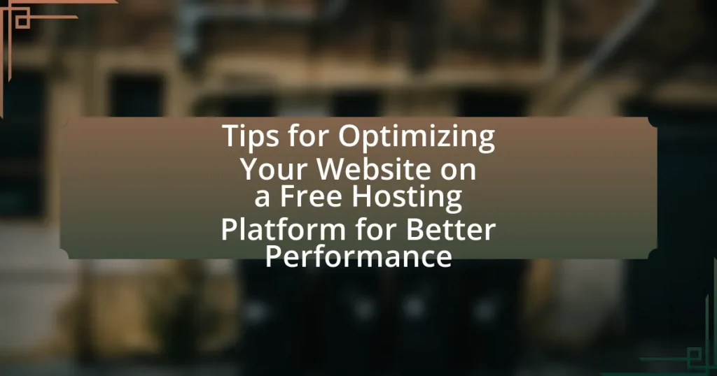 Tips for Optimizing Your Website on a Free Hosting Platform for Better Performance