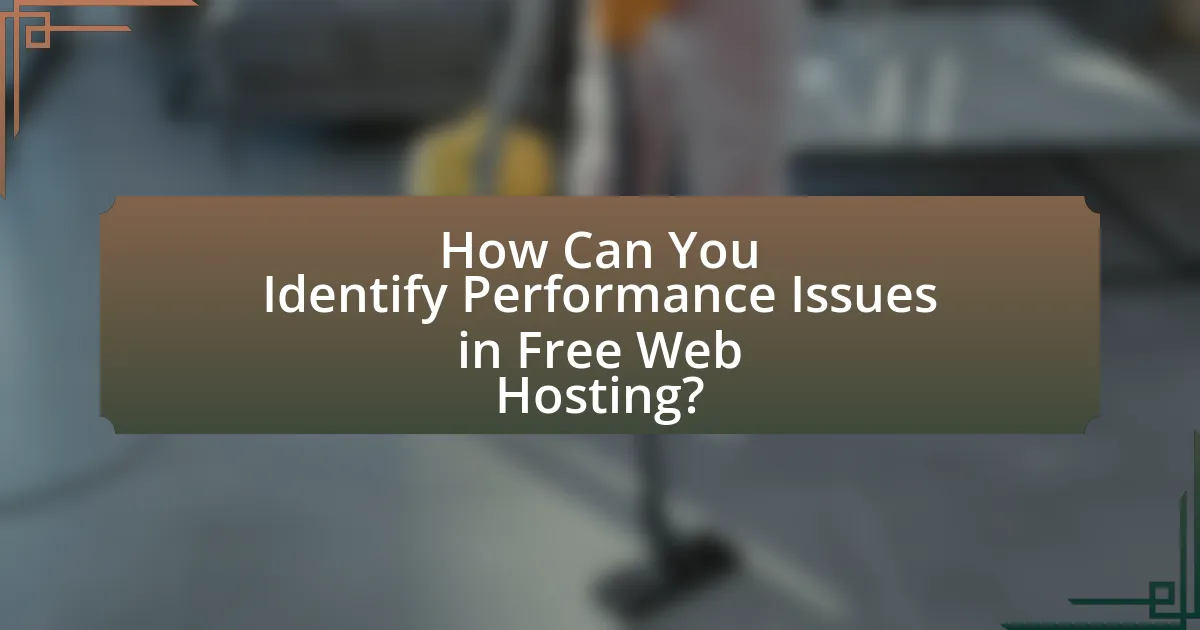 How Can You Identify Performance Issues in Free Web Hosting?