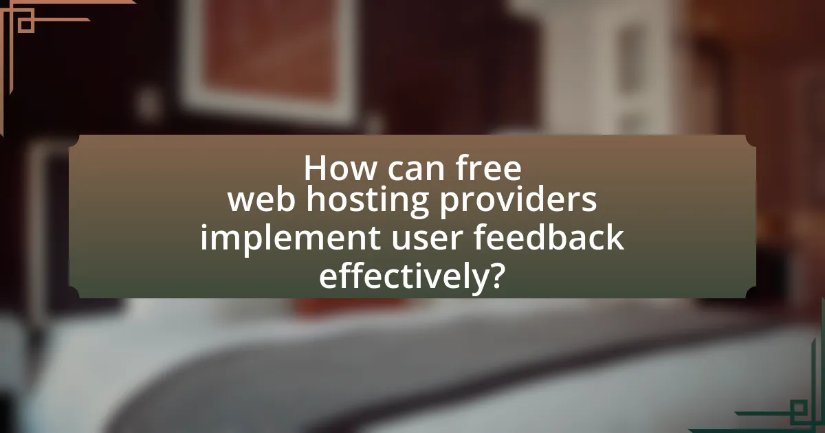 How can free web hosting providers implement user feedback effectively?