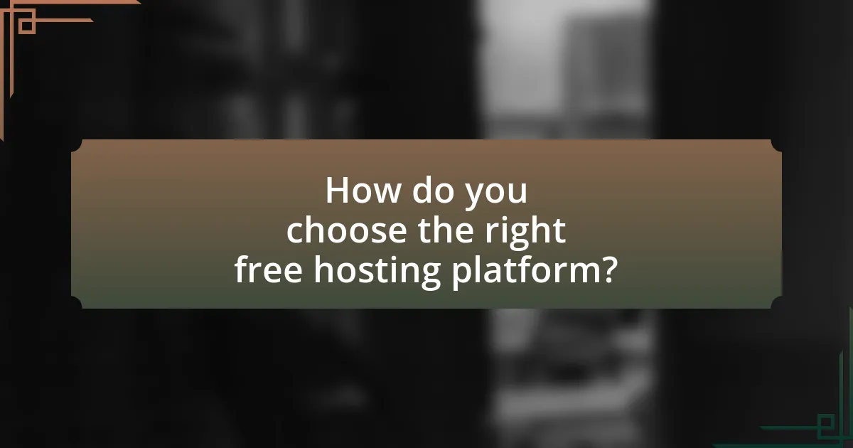 How do you choose the right free hosting platform?