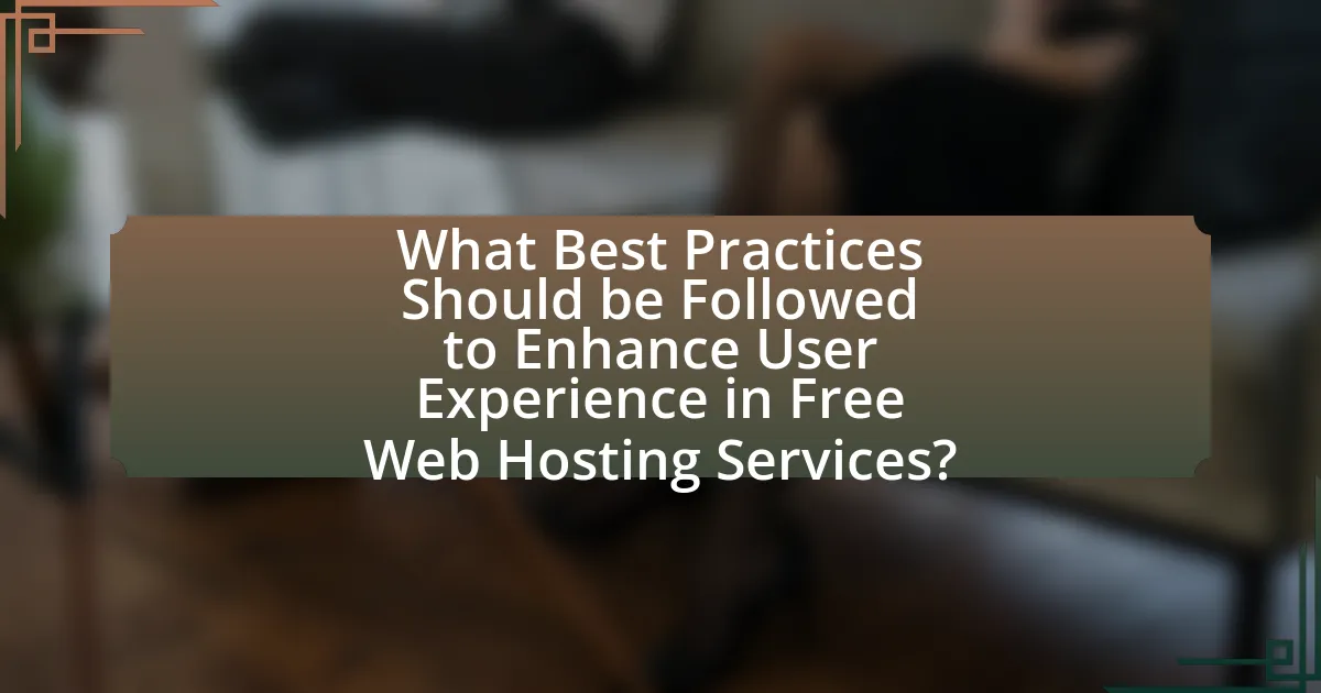What Best Practices Should be Followed to Enhance User Experience in Free Web Hosting Services?
