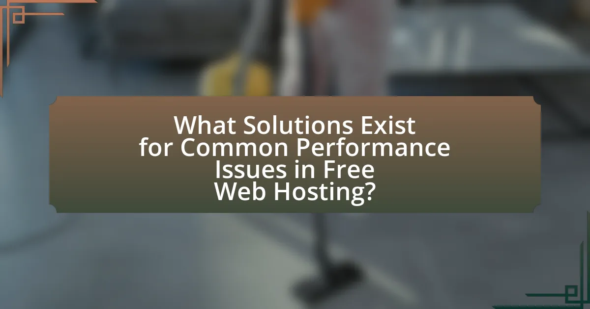 What Solutions Exist for Common Performance Issues in Free Web Hosting?