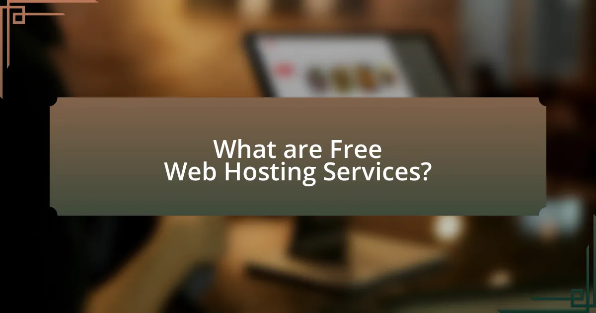 What are Free Web Hosting Services?