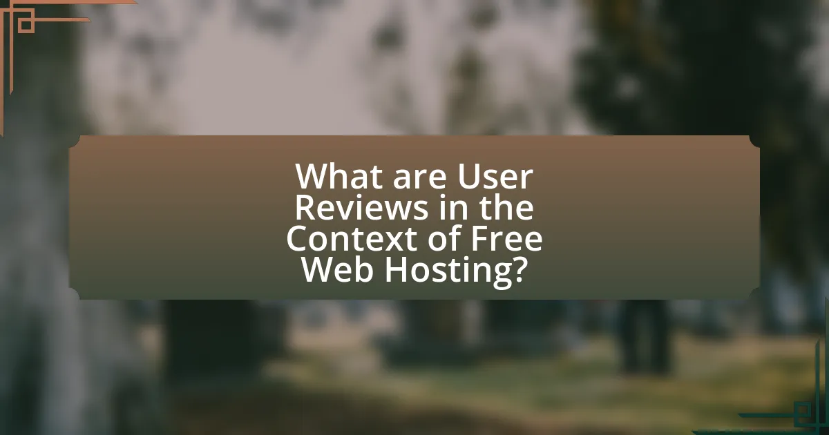 What are User Reviews in the Context of Free Web Hosting?