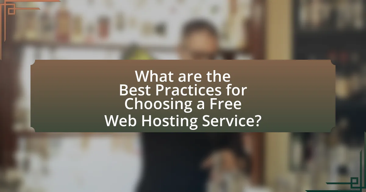 What are the Best Practices for Choosing a Free Web Hosting Service?