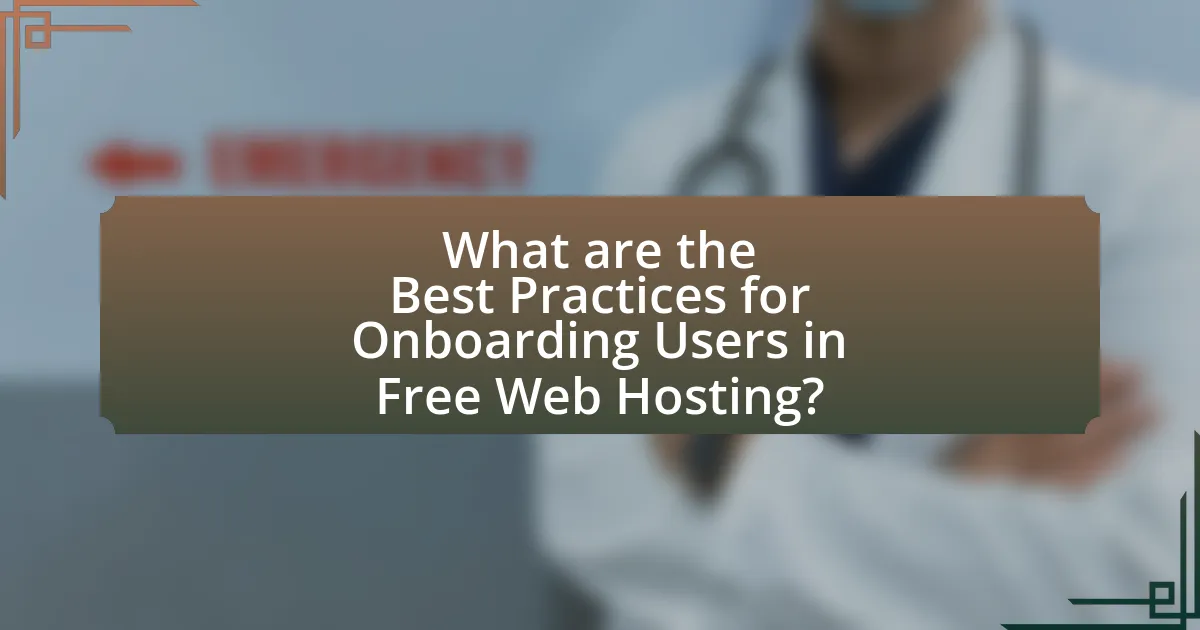 What are the Best Practices for Onboarding Users in Free Web Hosting?