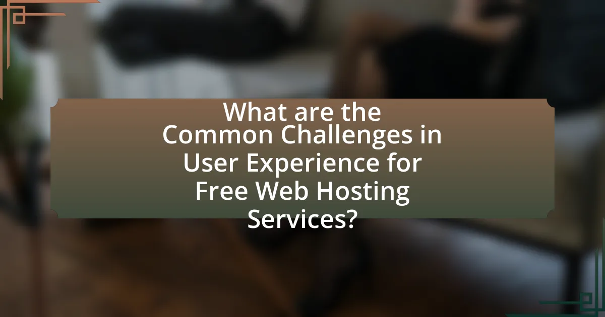 What are the Common Challenges in User Experience for Free Web Hosting Services?