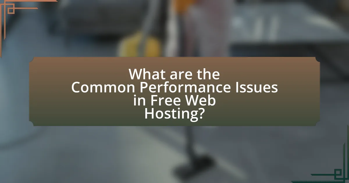 What are the Common Performance Issues in Free Web Hosting?