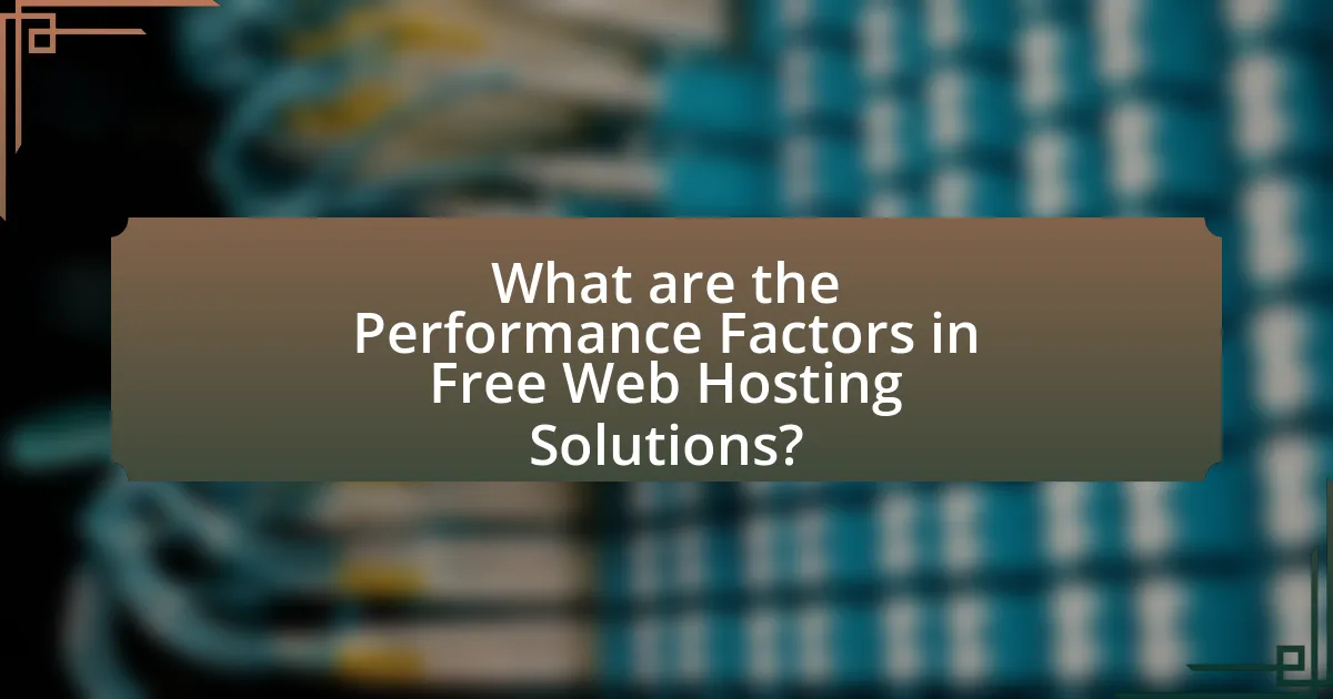What are the Performance Factors in Free Web Hosting Solutions?