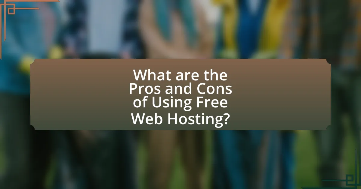 What are the Pros and Cons of Using Free Web Hosting?