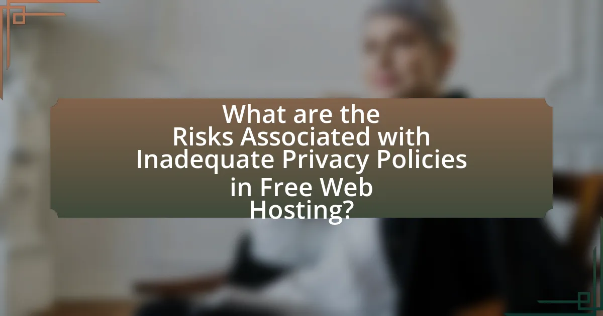 What are the Risks Associated with Inadequate Privacy Policies in Free Web Hosting?