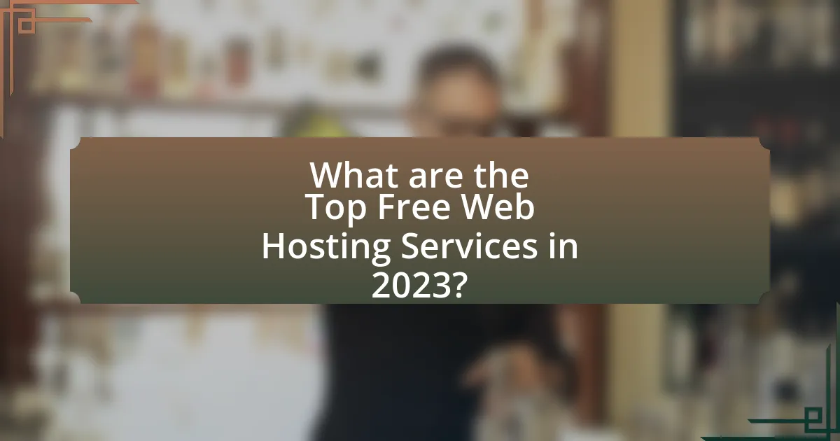 What are the Top Free Web Hosting Services in 2023?