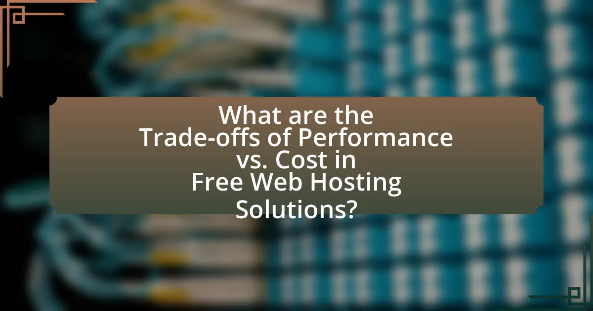 What are the Trade-offs of Performance vs. Cost in Free Web Hosting Solutions?