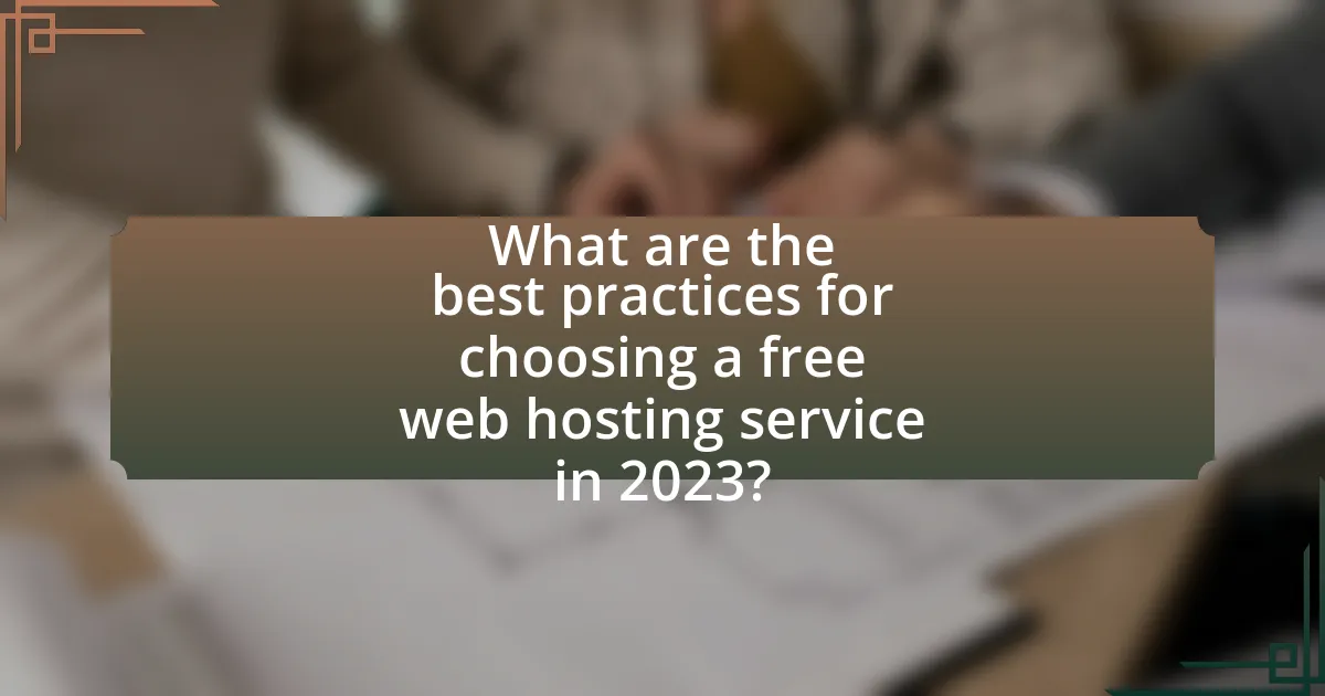 What are the best practices for choosing a free web hosting service in 2023?