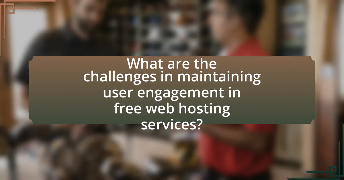 What are the challenges in maintaining user engagement in free web hosting services?
