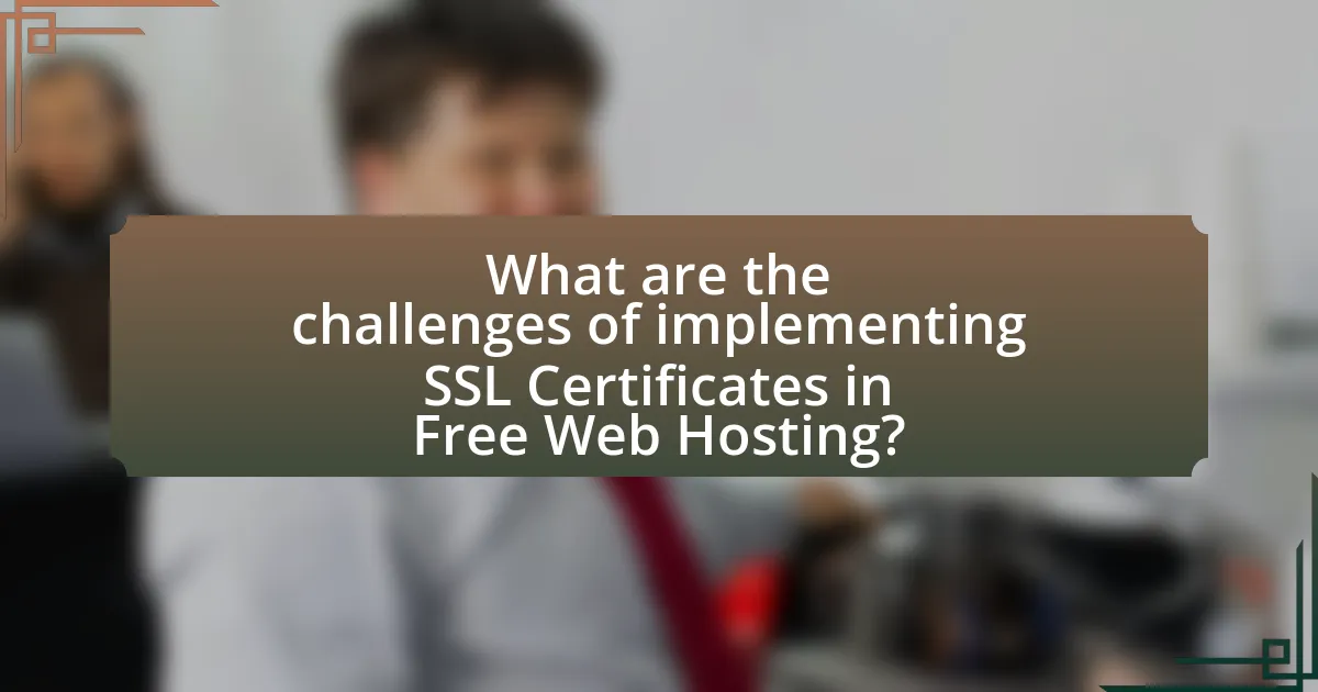 What are the challenges of implementing SSL Certificates in Free Web Hosting?