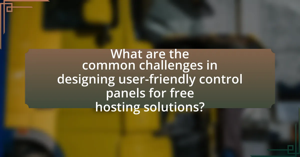 What are the common challenges in designing user-friendly control panels for free hosting solutions?