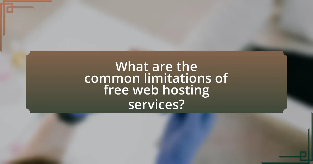 What are the common limitations of free web hosting services?