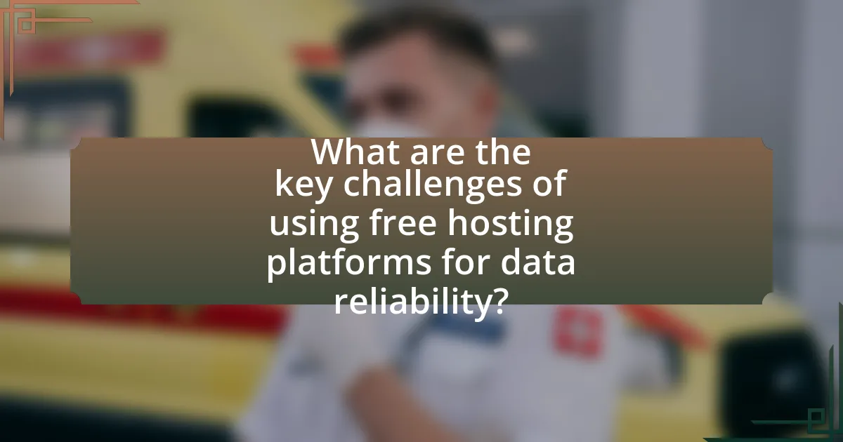What are the key challenges of using free hosting platforms for data reliability?