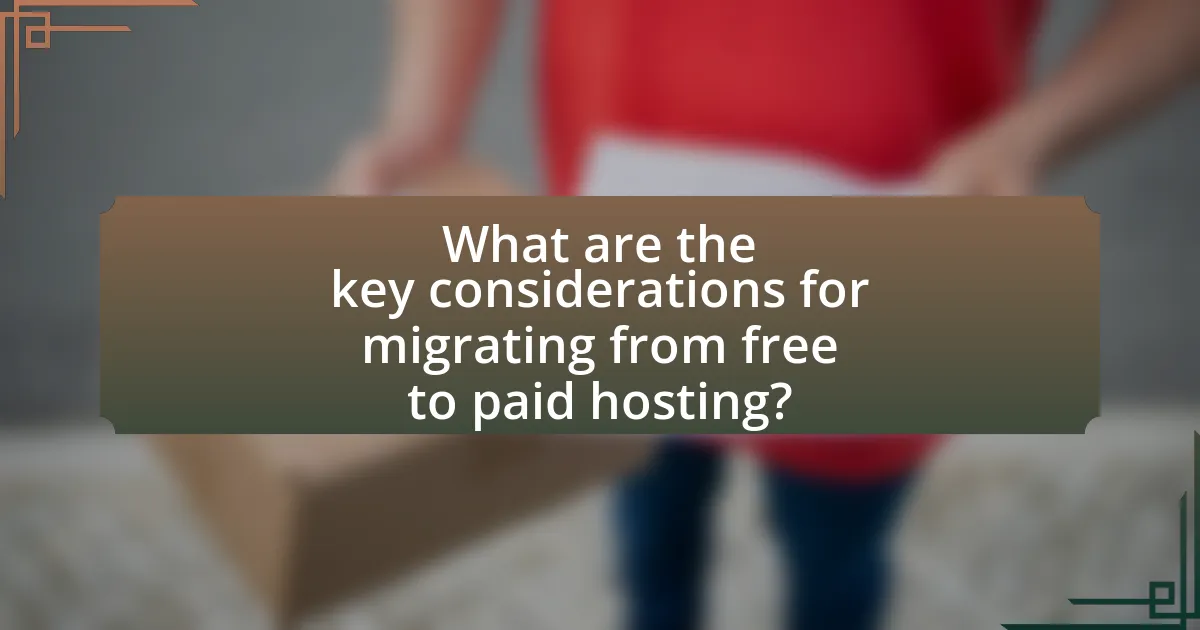 What are the key considerations for migrating from free to paid hosting?