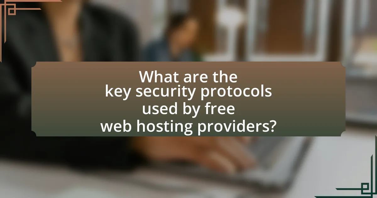 What are the key security protocols used by free web hosting providers?