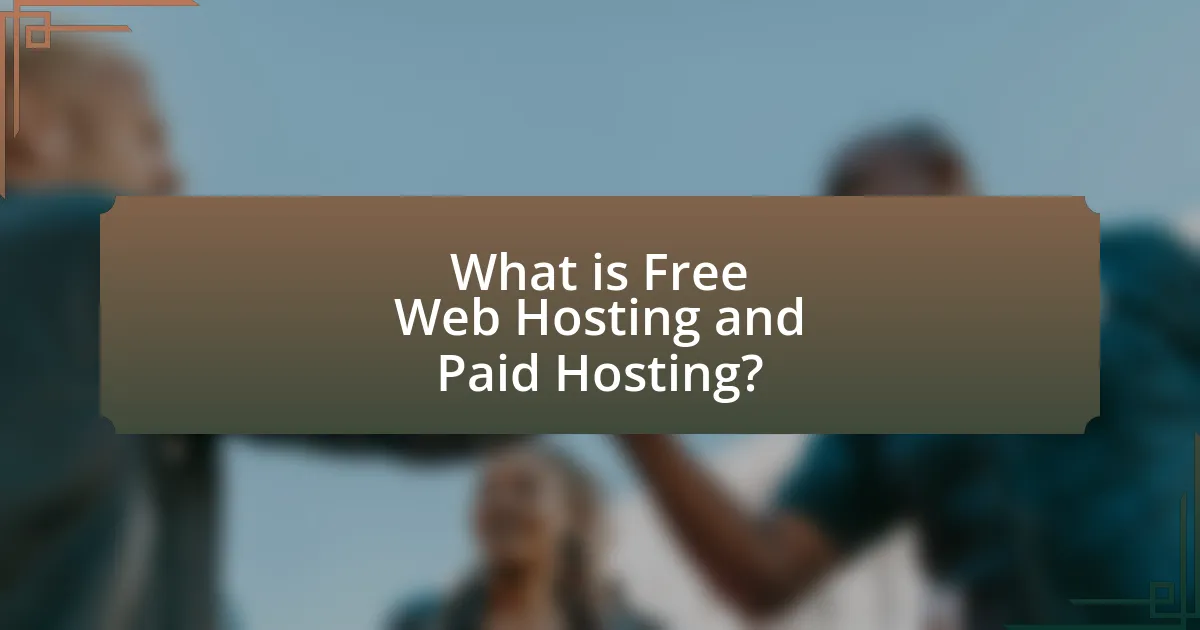 What is Free Web Hosting and Paid Hosting?