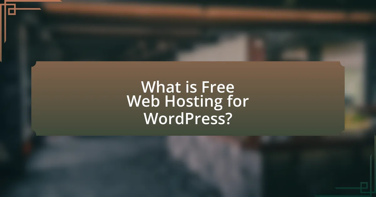 What is Free Web Hosting for WordPress?