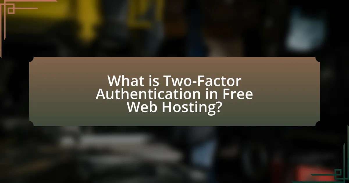 What is Two-Factor Authentication in Free Web Hosting?