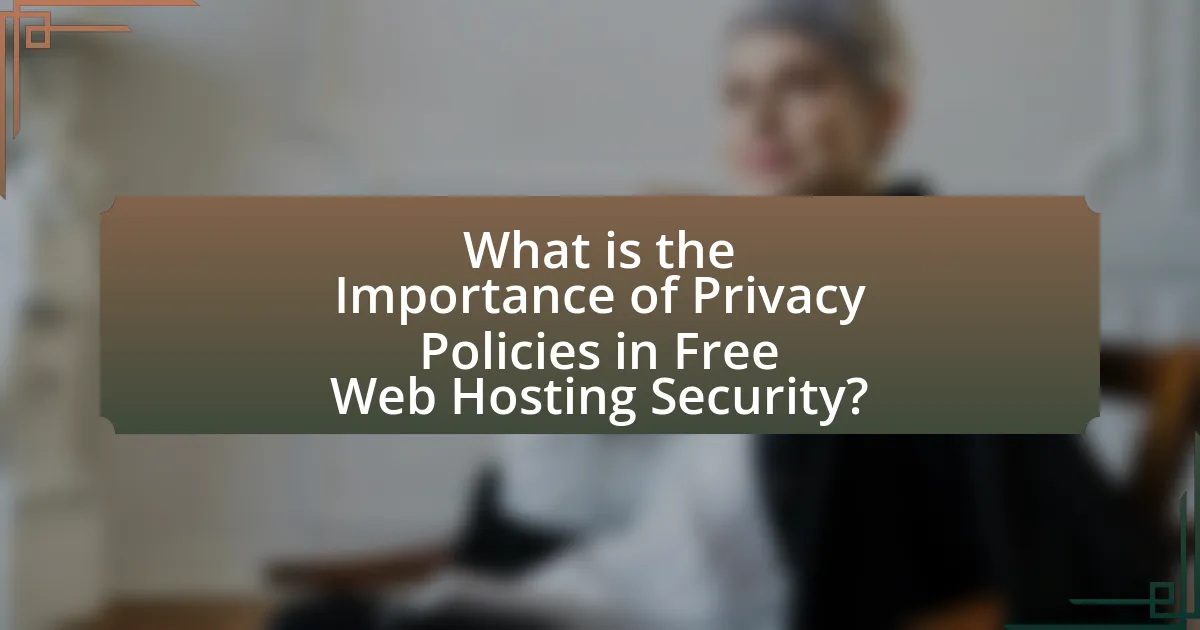 What is the Importance of Privacy Policies in Free Web Hosting Security?