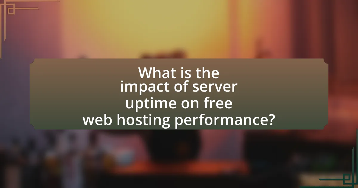 What is the impact of server uptime on free web hosting performance?