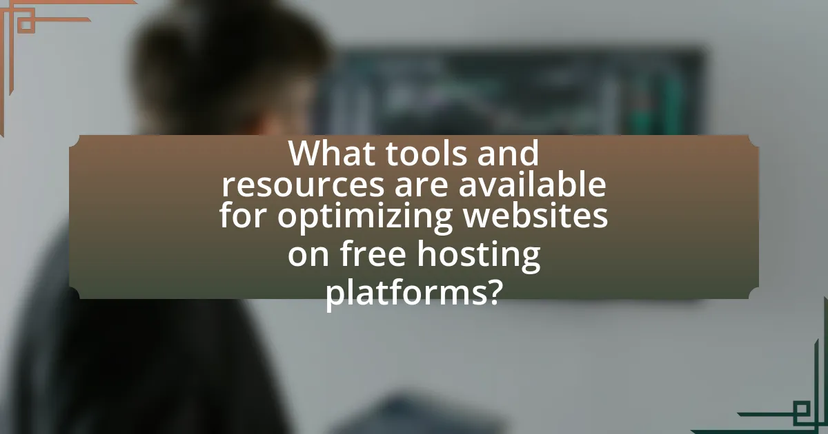 What tools and resources are available for optimizing websites on free hosting platforms?